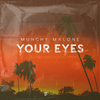 Munchy Malone - Your Eyes