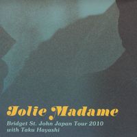 Bridget St. John - Jolie Madame (feat. Taku Hayashi) (Live In Japan 2010)