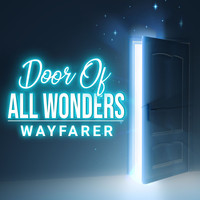 WAYFARER - Door Of All Wonders