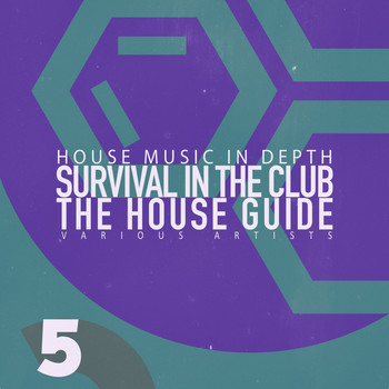 Various Artists - Survival in the Club: The House Guide, Vol. 5