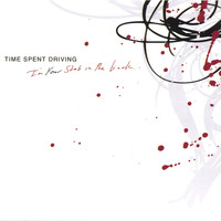 Time Spent Driving - I'm Your Stab In The Back