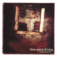 Time Spent Driving - Walls Between us