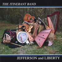 The Itinerant Band - Jefferson and Liberty