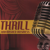Thrill - Unfinished Business