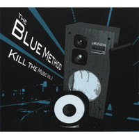 The Blue Method - Kill the Music, Vol 2