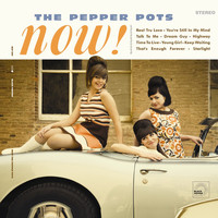 Pepper Pots, The - Now!