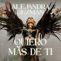 Alejandra Guzmán - Quiero Más De Ti