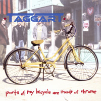 Taggart - Parts Of My Bicycle Are Made Of Chrome
