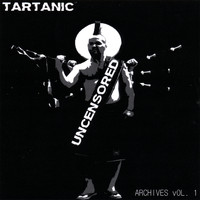 Tartanic - Uncensored