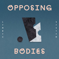 Lymbyc Systym - Opposing Bodies