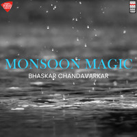 Bhaskar Chandavarkar - Monsoon Magic