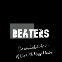 Beaters - 늙은 왕 연합의 멋진 탄성 (Explicit)