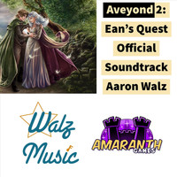 Aaron Walz - Aveyond 2: Ean's Quest (Official Soundtrack)