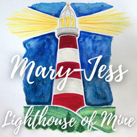 Mary-Jess - Lighthouse of Mine (Acoustic Version)