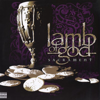 Lamb Of God - Sacrament (15th Anniversary Edition) (Explicit)