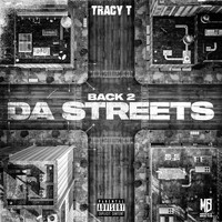 Tracy T - Back 2 Da Streets (Explicit)