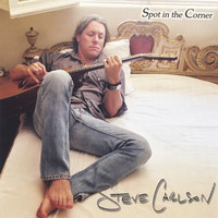 Steve Carlson - Spot in the Corner