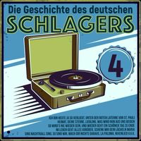 Various Artists - Die Geschichte des deutschen Schlagers 4