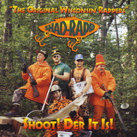 Shad-Rapp - Shoot! Der It Is!
