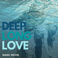 Mark Nevin - Deep Long Love