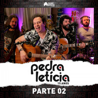 Pedra Letícia - Live de 15 Anos, Pt. 2 (Explicit)