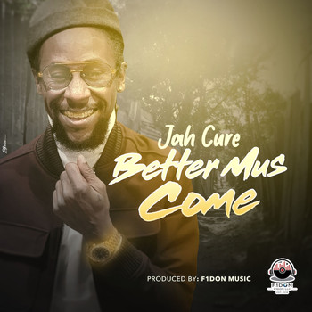 Jah Cure - Better Mus Come