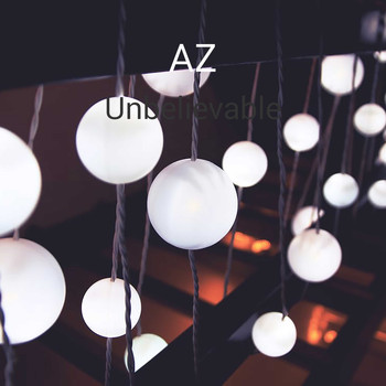 AZ - Unbelievable