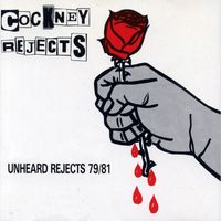 Cockney Rejects - Unheard Rejects 79/81