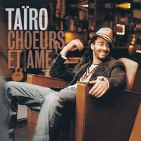 Taïro - Chœurs et âme