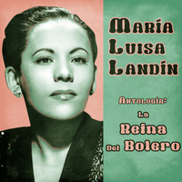 Maria Luisa Landin - Antología: La Reina del Bolero (Remastered)