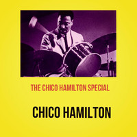 Chico Hamilton - The Chico Hamilton Special