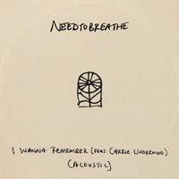 NEEDTOBREATHE - I Wanna Remember (feat. Carrie Underwood) (Acoustic)