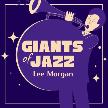 Lee Morgan - Giants of Jazz