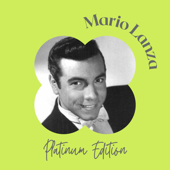 Mario Lanza - Mario Lanza - Platinum Edition