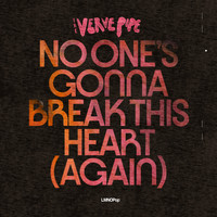 The Verve Pipe - No One’s Gonna Break This Heart (Again)