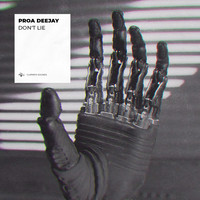 Proa Deejay - Don't Lie