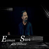 Ezman Sterk - Lê Dilberê