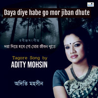 Adity Mohsin - Daya Diye Habe Go Mor Jiban Dhute
