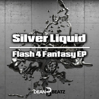 Silver Liquid - Flash 4 Fantasy EP