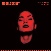 Model Society - Entertainment