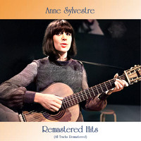 Anne Sylvestre - Remastered hits (All Tracks Remastered)
