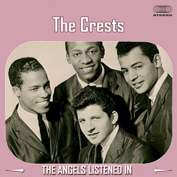 The Crests - The Angels Listened In