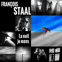 François Staal - La nuit je mens