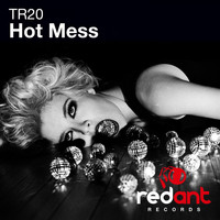 TR20 - Hot Mess