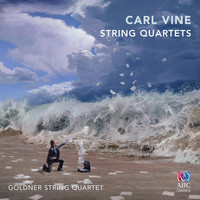 Goldner String Quartet - Carl Vine: String Quartets
