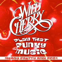 Wild Cherry - Play That Funky Music (Marco Fratty Remix 2021)