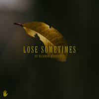 Ricardo Rodriguez - Lose Sometimes