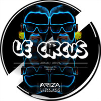 Arnau Ariza - Le Circus