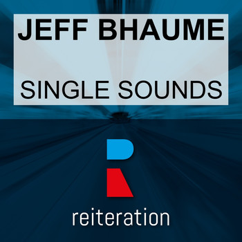 Jeff Bhaume - Single Sounds