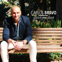 Carlos Bravo - Quien Me Dará
